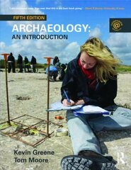 Archaeology: An Introduction 5th edition hind ja info | Ajalooraamatud | kaup24.ee