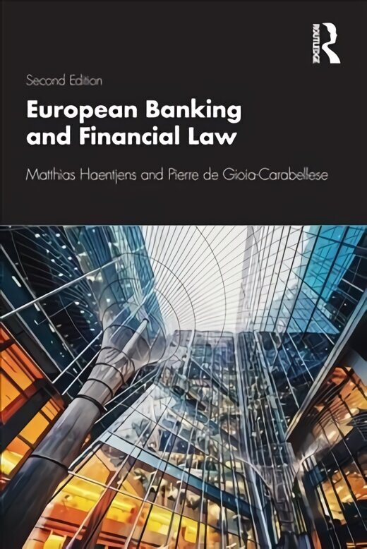 European Banking and Financial Law 2nd edition hind ja info | Majandusalased raamatud | kaup24.ee