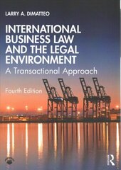 International Business Law and the Legal Environment: A Transactional Approach 4th edition hind ja info | Majandusalased raamatud | kaup24.ee