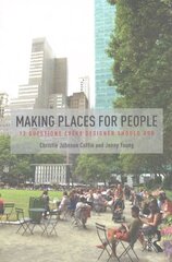 Making Places for People: 12 Questions Every Designer Should Ask цена и информация | Книги по архитектуре | kaup24.ee