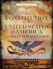 Constitution of the United States of America and Selected Writings hind ja info | Ühiskonnateemalised raamatud | kaup24.ee