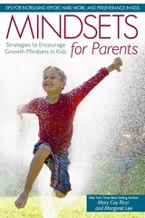 Mindsets for Parents: Strategies to Encourage Growth Mindsets in Kids цена и информация | Самоучители | kaup24.ee