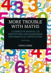 More Trouble with Maths: A Complete Manual to Identifying and Diagnosing Mathematical Difficulties 3rd edition hind ja info | Ühiskonnateemalised raamatud | kaup24.ee