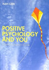 Positive Psychology and You: A Self-Development Guide hind ja info | Eneseabiraamatud | kaup24.ee