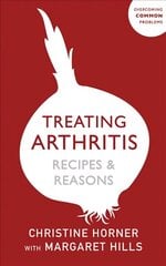 Treating Arthritis: The Drug Free Way цена и информация | Самоучители | kaup24.ee