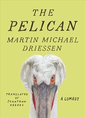 Pelican: A Comedy цена и информация | Фантастика, фэнтези | kaup24.ee