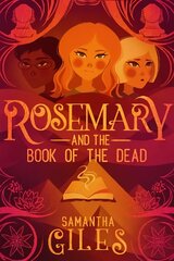 Rosemary and the Book of the Dead hind ja info | Noortekirjandus | kaup24.ee