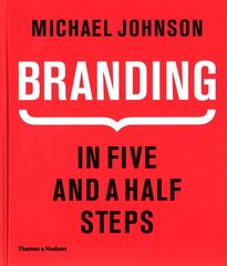 Branding In Five and a Half Steps: In Five and a Half Steps цена и информация | Книги об искусстве | kaup24.ee