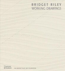 Bridget Riley: Working Drawings hind ja info | Kunstiraamatud | kaup24.ee