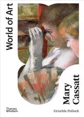 Mary Cassatt: Painter of Modern Women Second edition цена и информация | Книги об искусстве | kaup24.ee