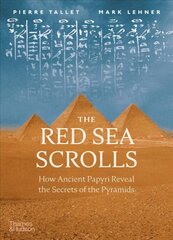 Red Sea Scrolls: How Ancient Papyri Reveal the Secrets of the Pyramids hind ja info | Ajalooraamatud | kaup24.ee