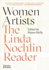 Women Artists: The Linda Nochlin Reader цена и информация | Книги об искусстве | kaup24.ee