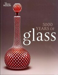 5000 Years of Glass 2nd Revised edition цена и информация | Книги об искусстве | kaup24.ee