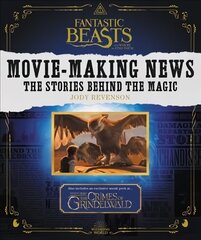 Fantastic Beasts and Where to Find Them: Movie-Making News: The Stories Behind the Magic цена и информация | Книги об искусстве | kaup24.ee