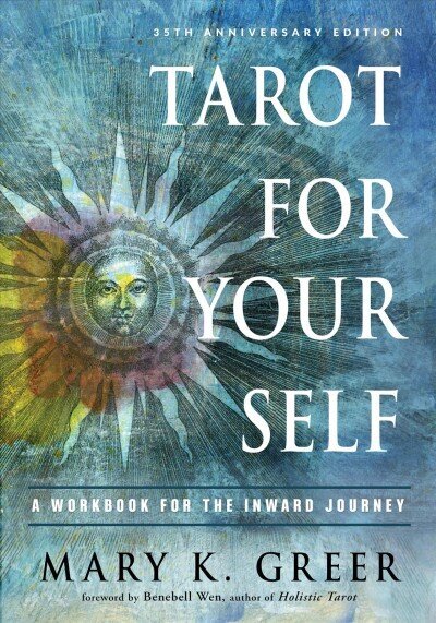 Tarot for Your Self: A Workbook for the Inward Journey 35th Revised edition hind ja info | Eneseabiraamatud | kaup24.ee