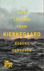 Life lessons from Kierkegaard Main Market Ed. цена и информация | Исторические книги | kaup24.ee