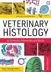 Veterinary Histology of Domestic Mammals and Birds: Textbook and Colour Atlas 5th edition hind ja info | Majandusalased raamatud | kaup24.ee