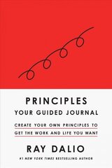Principles: Your Guided Journal (Create Your Own Principles to Get the Work and Life You Want) цена и информация | Самоучители | kaup24.ee
