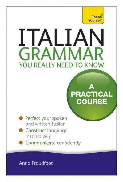 Italian Grammar You Really Need To Know: A Practical Course цена и информация | Võõrkeele õppematerjalid | kaup24.ee