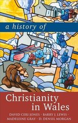 History of Christianity in Wales цена и информация | Духовная литература | kaup24.ee