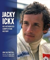 Jacky Ickx: His Authorised Competition History цена и информация | Книги о питании и здоровом образе жизни | kaup24.ee