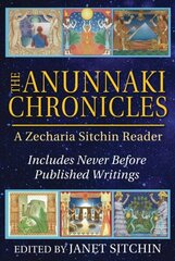 Anunnaki Chronicles: A Zecharia Sitchin Reader hind ja info | Eneseabiraamatud | kaup24.ee
