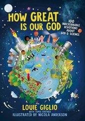 How Great Is Our God: 100 Indescribable Devotions About God and Science цена и информация | Книги для подростков и молодежи | kaup24.ee