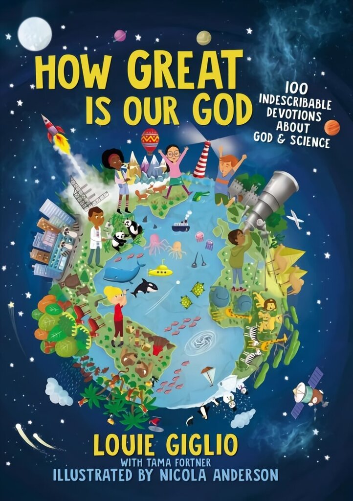 How Great Is Our God: 100 Indescribable Devotions About God and Science hind ja info | Noortekirjandus | kaup24.ee