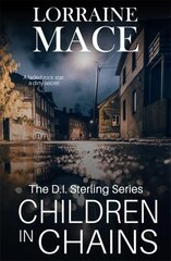 Children in Chains: A totally gripping and heart-racing crime thriller (DI Sterling Thriller Series, Book 2) Digital original hind ja info | Fantaasia, müstika | kaup24.ee