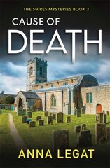 Cause of Death: The Shires Mysteries 3: A gripping and unputdownable English cosy mystery hind ja info | Fantaasia, müstika | kaup24.ee