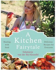 Kitchen Fairytale: Healing with food цена и информация | Книги рецептов | kaup24.ee