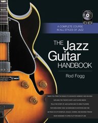 Jazz Guitar Handbook: A Complete Course in All Styles of Jazz hind ja info | Kunstiraamatud | kaup24.ee