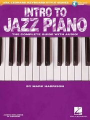 Intro to Jazz Piano: The Complete Guide with Audio! hind ja info | Kunstiraamatud | kaup24.ee