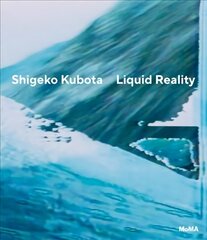 Shigeko Kubota: Liquid Reality hind ja info | Kunstiraamatud | kaup24.ee