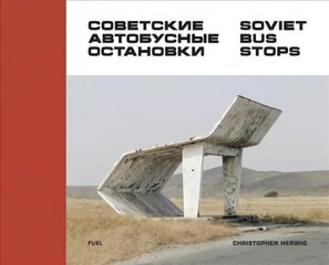 Soviet Bus Stops цена и информация | Книги по фотографии | kaup24.ee