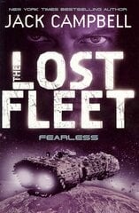 Lost Fleet - Fearless (Book 2), Bk. 2, Lost Fleet - Fearless (Book 2) Fearless цена и информация | Фантастика, фэнтези | kaup24.ee