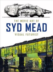 Movie Art of Syd Mead: Visual Futurist hind ja info | Kunstiraamatud | kaup24.ee