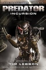 Predator - Incursion: The Rage War Book 1, 1 hind ja info | Fantaasia, müstika | kaup24.ee