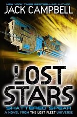 Lost Stars - Shattered Spear (Book 4): A Novel from the Lost Fleet Universe, Book 4 hind ja info | Fantaasia, müstika | kaup24.ee