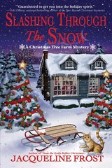 Slashing Through The Snow: A Christmas Tree Farm Mystery hind ja info | Fantaasia, müstika | kaup24.ee