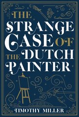 Strange Case Of The Dutch Painter hind ja info | Fantaasia, müstika | kaup24.ee