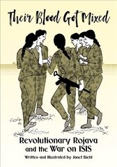 Their Blood Got Mixed: Revolutionary Rojava and the War on ISIS цена и информация | Фантастика, фэнтези | kaup24.ee