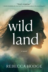 Wildland: A Novel цена и информация | Фантастика, фэнтези | kaup24.ee