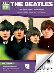 Beatles - Super Easy Songbook: 60 Simple Arrangements for Piano цена и информация | Книги об искусстве | kaup24.ee