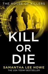 Kill or Die цена и информация | Фантастика, фэнтези | kaup24.ee