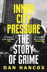 Inner City Pressure: The Story of Grime hind ja info | Kunstiraamatud | kaup24.ee