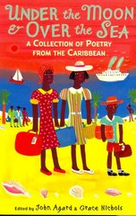 Under the Moon & Over the Sea: A Collection of Poetry from the Caribbean hind ja info | Noortekirjandus | kaup24.ee