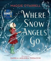 Where Snow Angels Go: From the author of the number one bestseller Hamnet цена и информация | Книги для малышей | kaup24.ee