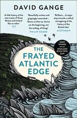 Frayed Atlantic Edge: A Historian's Journey from Shetland to the Channel hind ja info | Reisiraamatud, reisijuhid | kaup24.ee