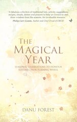 Magical Year: Seasonal Celebrations to Honor Nature's Ever-Turning Wheel hind ja info | Eneseabiraamatud | kaup24.ee